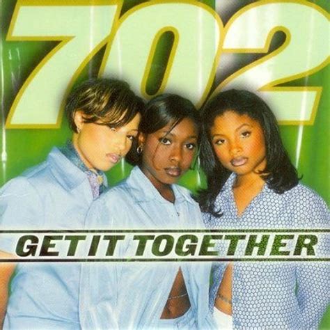 702 get it together lyrics|702 group songs.